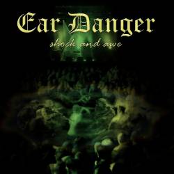 Ear Danger : Shock and Awe